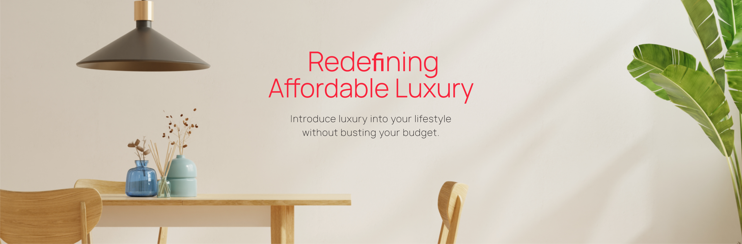 Redefining Affordable Luxury